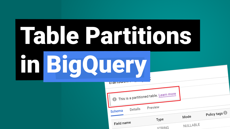 Table Partitions in Google BigQuery
